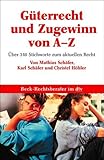 Güterrecht und Zugewinn: Über 350 Stichworterläuterungen zum aktuellen Recht (dtv Beck...