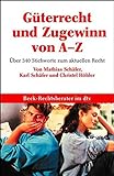 Güterrecht und Zugewinn: Über 350 Stichworterläuterungen zum aktuellen Recht (dtv Beck...